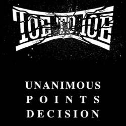Toe To Toe : Unanimous Points Decision